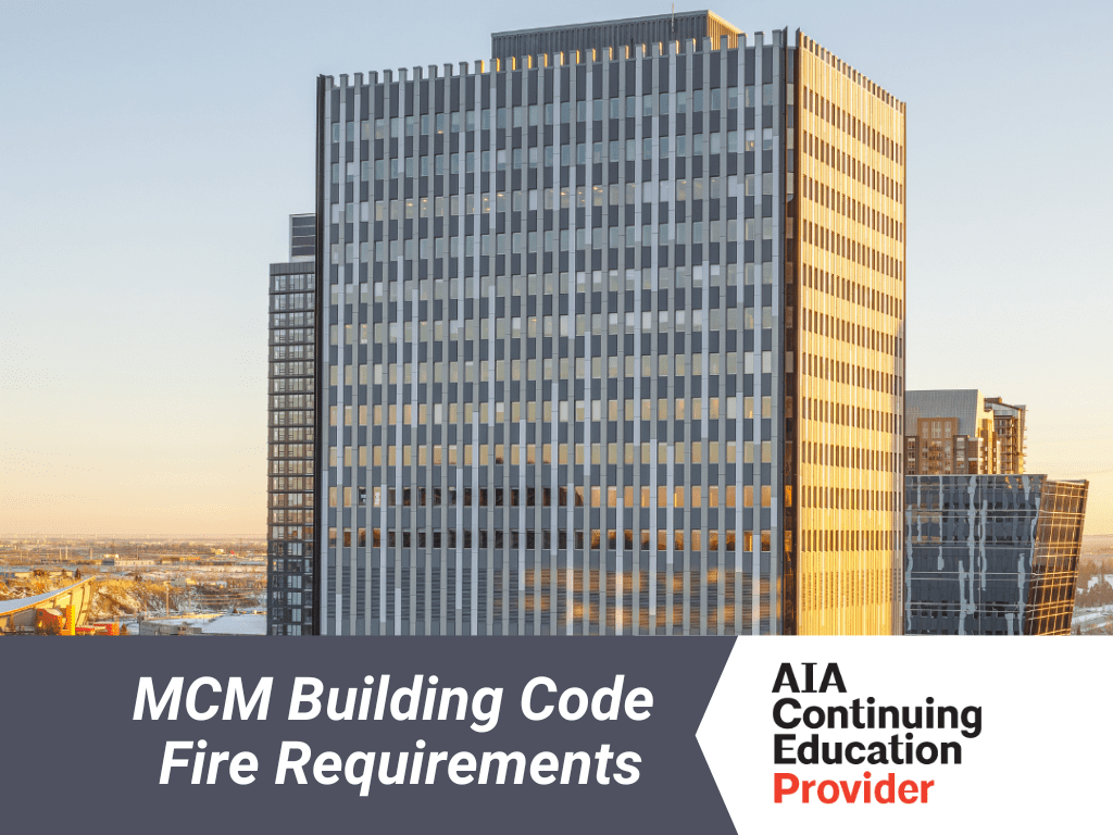 AIA #4 Metal Composite Material (MCM) Building Code Fire Requirements